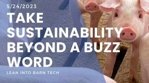 Lean Into Barn Tech to Take Sustainability Beyond a Buzzword